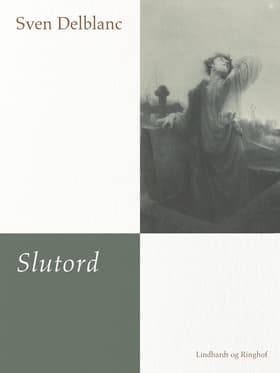 Slutord af Sven Delblanc
