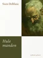 Hulemanden af Sven Delblanc