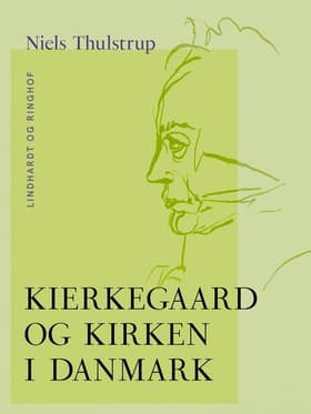 Kierkegaard og kirken i Danmark af Niels Thulstrup