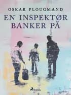 En inspektør banker på
