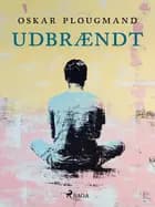 Udbrændt af Oskar Plougmand