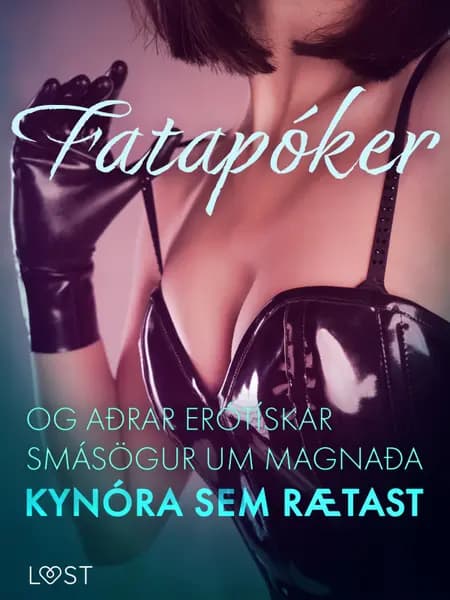 Fatapóker og aðrar erótískar smásögur um magnaða kynóra sem rætast af Cecilie Rosdahl