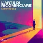 L’arte di ricominciare. I sei giorni della creazione e l'inizio del discernimento