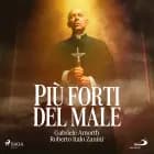 Più forti del male. Il demonio: riconoscerlo, vincerlo, evitarlo