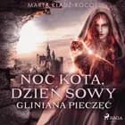 Noc kota, dzień sowy: Gliniana Pieczęć af Marta Kładź-Kocot