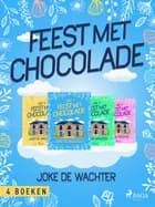 Feest met chocolade af Joke De Wachter