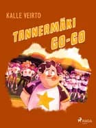 Tannermäki Go-Go af Kalle Veirto
