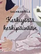 Keskiyöstä keskipäivään af Salme Setälä