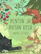Pentin ja Riitan kesä af Salme Setälä