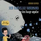 Du tror, det er løgn! Den udødelige vandmand og de bange søpølser, Blå læseklub
