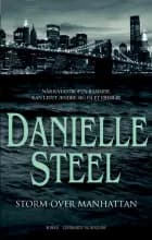 Storm over Manhattan af Danielle Steel
