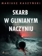 Skarb w glinianym naczyniu