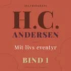 Mit livs eventyr. Bind 1