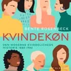 Kvindekøn. Den moderne kvindeligheds historie 1880-1980