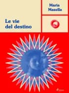 Le vie del destino
