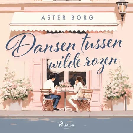 Dansen tussen wilde rozen af Aster Borg