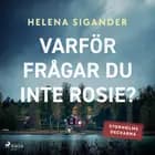 Varför frågar du inte Rosie? af Helena Sigander