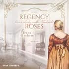 Regency Roses. Eine Lady unter Verdacht af Dana Graham