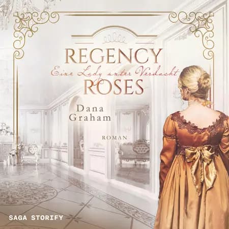 Regency Roses. Eine Lady unter Verdacht af Dana Graham