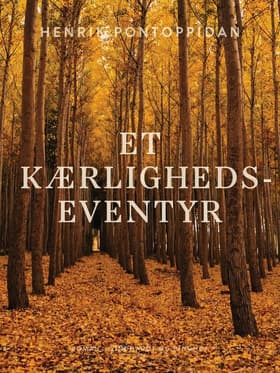 Et Kærlighedseventyr af Henrik Pontoppidan