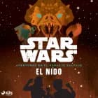 Star Wars: Aventuras en el espacio salvaje- El nido