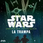 Star Wars: Aventuras en el Espacio Salvaje - La trampa af Star Wars