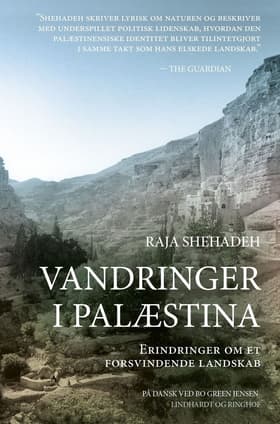 Vandringer i Palæstina - Erindringer om et forsvindende landskab af Raja Shehadeh