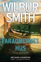 Faraonernes hus af Wilbur Smith