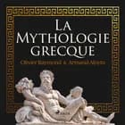 La Mythologie grecque af Armand Aloyin og Olivier Raymond