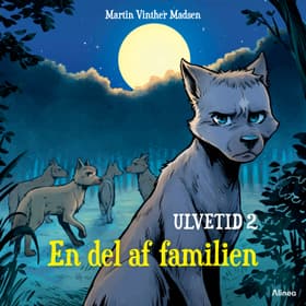 Ulvetid 2, En del af familien af Martin Vinther Madsen