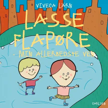 Lasse Flapøre. Min allerbedste ven af Viveca Lärn