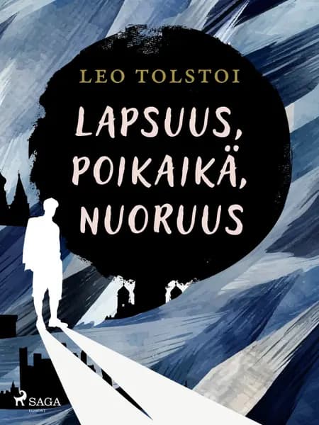 Lapsuus, poikaikä, nuoruus af Leo Tolstoi