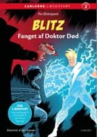 Carlsens Læsestart: Blitz - Fanget af Doktor Død af Per Østergaard