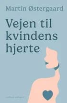 Vejen til kvindens hjerte af Martin Østergaard