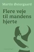 Flere veje til mandens hjerte af Martin Østergaard
