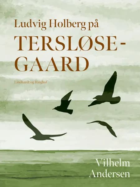 Ludvig Holberg på Tersløsegaard af Vilhelm Andersen