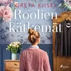 Roolien kätkemät af Greta Kiiski