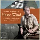 Hasse Wind: taistelunhaluinen hävittäjä-ässä af Jukka Piipponen