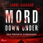 Mord Down Under – Den perfekta svärsonen del 1 af Janne Aagaard