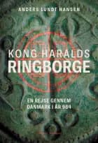 Kong Haralds ringborge af Anders Lundt Hansen