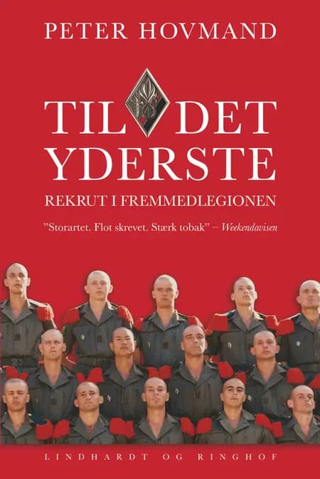 Til det yderste. Rekrut i Fremmedlegionen af Peter Hovmand
