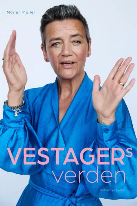 Vestagers verden af Margrethe Vestager