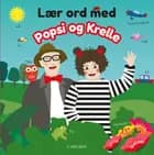 Lær ord med Popsi og Krelle af Popsi og Krelle
