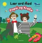 Lær ord med Popsi og Krelle af Popsi og Krelle