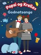 Popsi og Krelles godnatsange