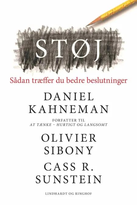 Støj - Sådan træffer du bedre beslutninger af Olivier Sibony