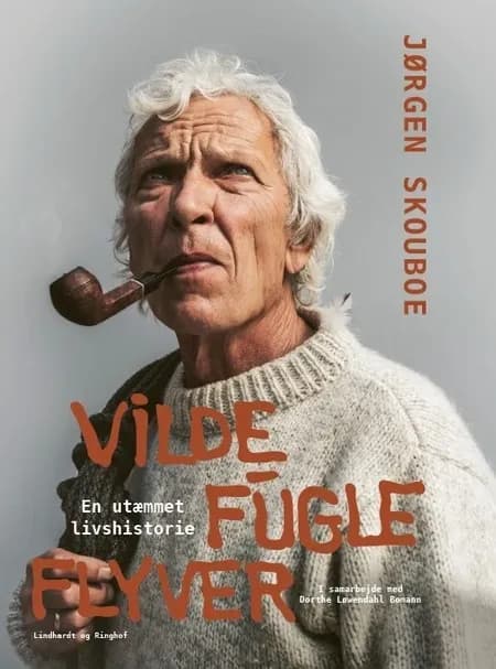 Vilde fugle flyver - en utæmmet livshistorie af Dorthe Løwendahl Bomann