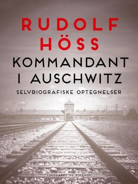 Kommandant i Auschwitz af Rudolf Höss