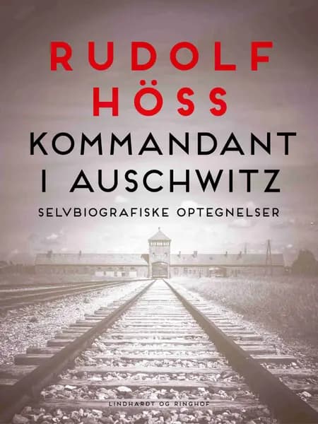 Kommandant i Auschwitz af Rudolf Höss