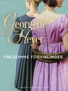 Følsomme forviklinger af Georgette Heyer